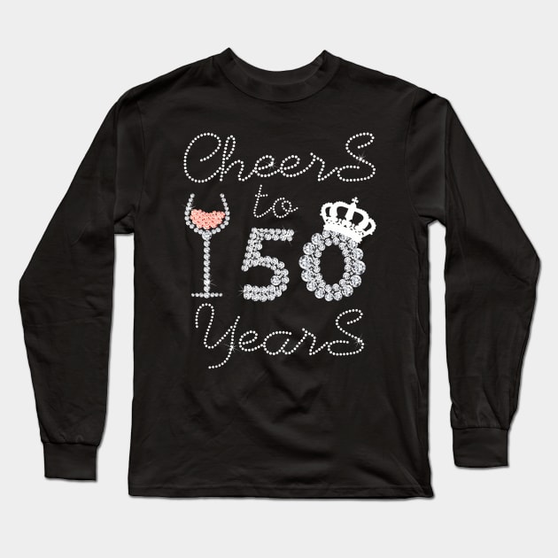 Queen Girl Drink Wine Cheers To 50 Years Old Happy Birthday Long Sleeve T-Shirt by Cortes1